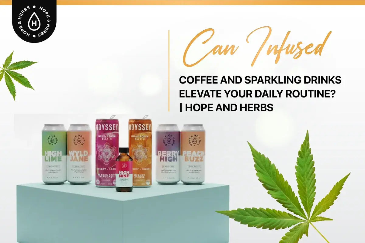 Can Infused Coffee and Sparkling Drinks Elevate Your Daily Routine? | Hope and Herbs