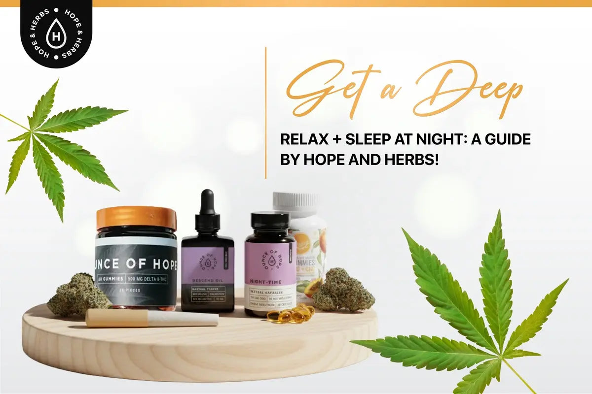 Get A Deep Relax + Sleep At Night: A Guide by Hope and Herbs