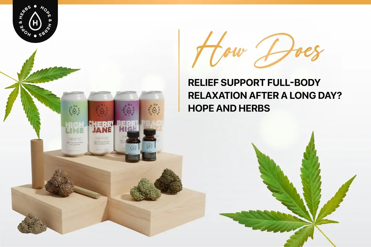 How Does Strain Relief Support Full-Body Relaxation After a Long Day? Hope and Herbs